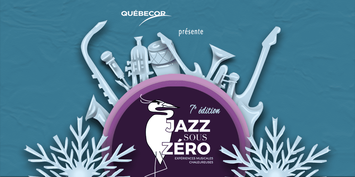 Québecor présente la 7e édition de Jazz sous Zéro